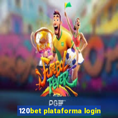 120bet plataforma login